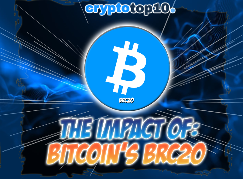 Exploring Bitcoin’s BRC20 Tokens and Their Potential Impact
